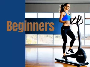 Get Started With An Elliptical Workout Plan For Beginners